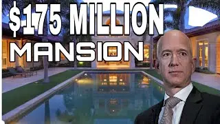 Jeff Bezos 175 Million Mansion