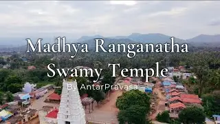 Madhya Ranganatha Swamy Temple | ShivanaSamudra | 4K
