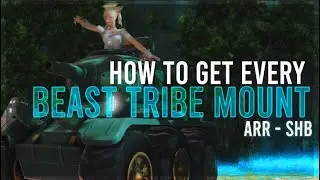 Every Beast Tribe Mount From ARR - SHB | FFXIV Mount Farming | FFXIV