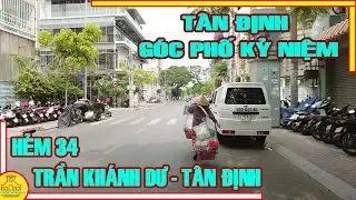 Tân Định GÓC PHỐ KỶ NIỆM | Tìm Về Hẻm Xưa Tân Định | Hẻm 34 Đường Trần Khánh Dư