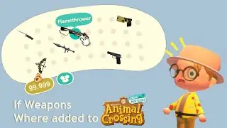 If Weapons Where added to Animal Crossing New Horizons!