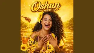 Oshun Me Dijo