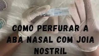 COMO PERFURAR A ABA NASAL COM NOSTRIL