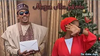 Mugun Abu jakada part 28