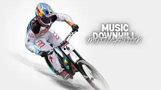 MUSIC DOWNHILL fire in the veins 2025 MOTIVATION