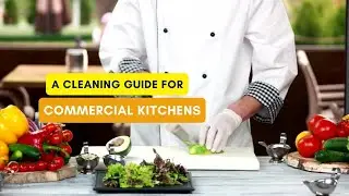 A Cleaning Guide for Commercial Kitchens
