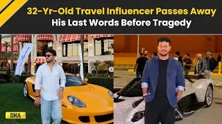Anunay Sood Death: Travel Influencer Passes Away at 32; His Last Post Captured a &lsquo;Dream Weekend&rsquo;