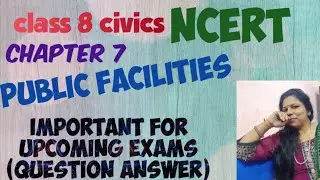 class 8/ PUBLIC FACILITIES  chapter -7 civics सरल imp. प्रश्न उत्तर important questions answers 