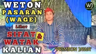 watak dan kepribadian weton pasaran wage || character and personality of the wage market weton