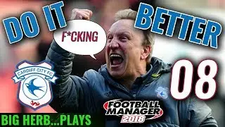 FM18 Cardiff Let's Play Ep 8 - I'D BE HAPPY WIN 1 POINT! Tottenham & Everton - Football Manager 2018