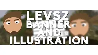 Levsz Banner And Illustration!