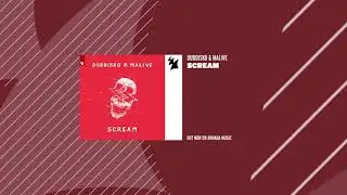 Dubdisko & Malive - Scream [Armada Music]
