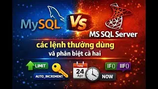 Tổng hợp lệnh SQL thường dùng: MySQL và MS SQL Server