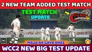 WCC2 | New Big Update In Test | 2 New Teams Added