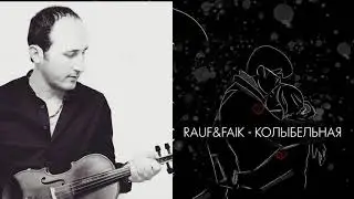 Rauf & Faik   колыбельная - Davit Matevosyan (violin cover)