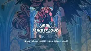 Daniel Stoica - I like it Loud