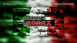 DJ Son1c Feat F&aacute;tima Pego - Festa Rachada (FranJ ReDance Extended) - 2022