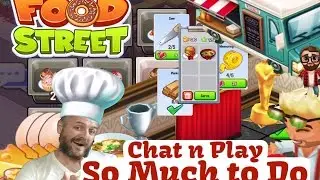 Food Street Game - Chat and Play - So Much to Do