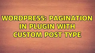 Wordpress: Pagination in plugin with custom post type (2 Solutions!!)