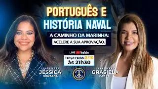 LIVE #084 - PORTUGUÊS E HISTÓRIA NAVAL - A CAMINHO DA MARINHA: ACELERE A SUA APROVAÇÃO