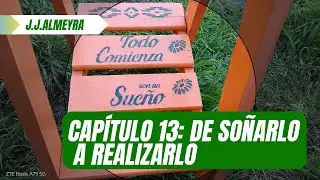 Capítulo 13: De soñarlo a realizarlo #vidarural #jardin #estilodevida