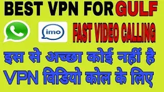 Best vpn for imo, what'sapp gulf | Imo whatsapp video vpn Dubai