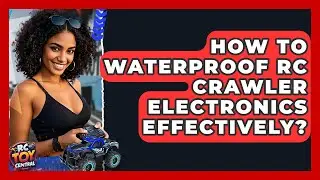 How To Waterproof RC Crawler Electronics Effectively? - RC Toy Central