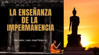 La Enseñanza de la Impermanencia en el Budismo