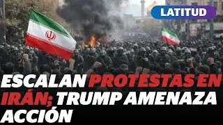 Aumentan protestas en Ir&aacute;n; Trump habla de una posible intervenci&oacute;n | Reporte Indigo