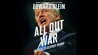 All Out War: The Plot to Destroy Trump Audiobook by Edward Klein