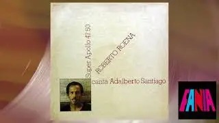 Adalberto Santiago - Sabroso Cantando (Official Audio)