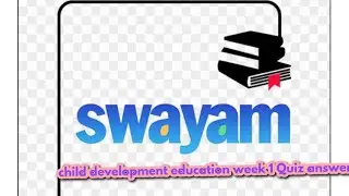 Swayam course Child development education week 1 Quiz answers 2026