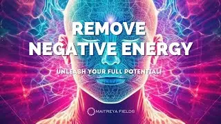 Remove Negative Energy / Energetically Programmed Audio / Maitreya Reiki&trade;