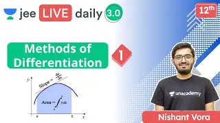 JEE 2022: Methods of Differentiation L1 | Unacademy JEE | JEE Maths | Nishant Vora