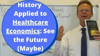 History Applied to Healthcare Economics: See the Future (Maybe)