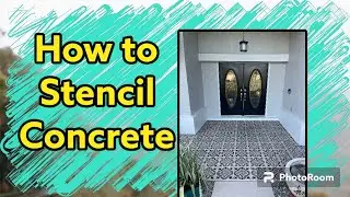 How to Stencil Concrete to make your patio or front entry area look beautiful like faux tile