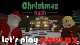 Roblox Christmas Rush | I'm a christmas elf!