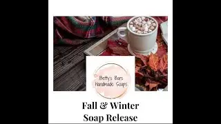 Fall & Winter Release | Soaps, Bubble Bars, and More!