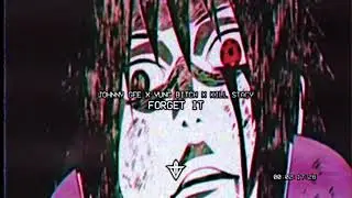 YUNG BITCH X KILL STACY X JOHNNY GEE - FORGET IT (PROD. DUTCHMAN)