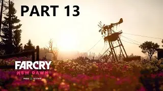 Far Cry New Dawn Gameplay Part 13 - Sharky Bowshaw