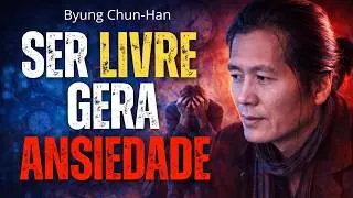A Liberdade Que Gera Ansiedade e Aos Poucos Te Escraviza | Byung-Chul Han
