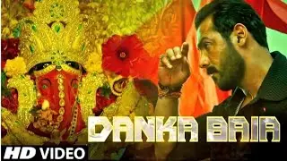 Mumbai Saga--Danka Baja(Official Video)Payal Dev Feat, Dev Negi | Jhon Abraham, Kajal Aggerwal