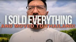I sold EVERYTHING and moved to Chiang Mai, Thailand! (My Story)