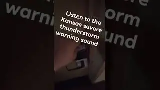 Kansas severe thunderstorm warning sound