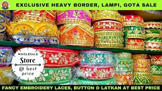 Exclusive Heavy Border, Lampi, Gota Sale | Fancy Embroidery Laces, Button & Latkan At Best Price