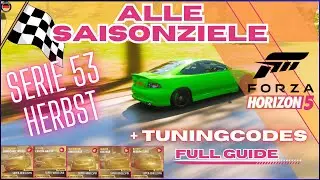 Forza Horizon 5 Alle SAISONZIELE Serie 53 HERBST FULL GUIDE *Festival Playlist*