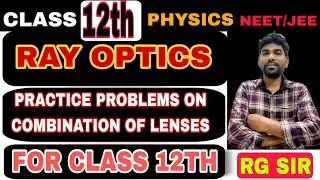 Ray optics class 12 physics #kstmedjee #rgsir #neet2026 #cbseclass12 