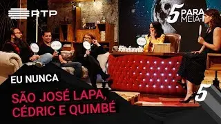 “Eu Nunca” com São José Lapa, Cédric e Quimbé | 5 Para a Meia-Noite | RTP