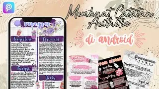 Cara membuat catatan aestethic di handphone | digital notes #part 1✨