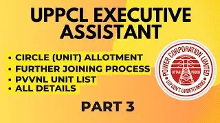 UPPCL EXECUTIVE ASSISTANT 2023 | Unit Allotment | PVVNL | Joining Process | Part 3